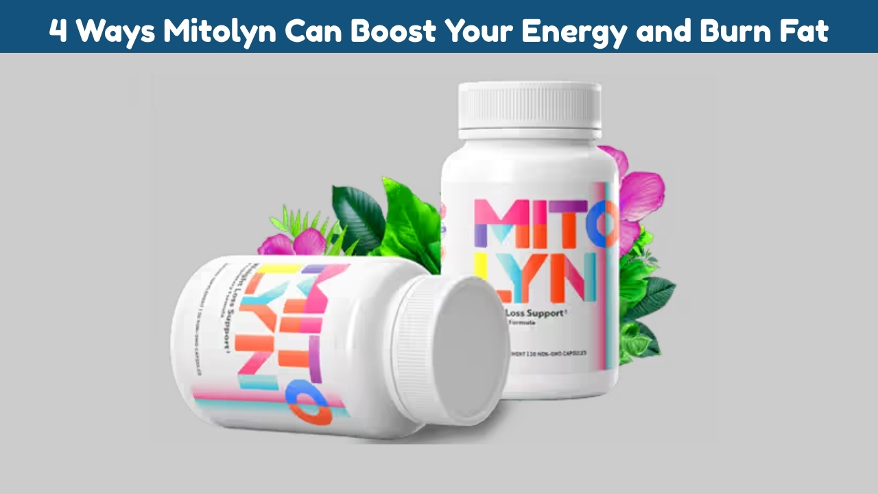 4-Ways-Mitolyn-Can-Boost-Your-Energy-and-Burn-Fat.jpg